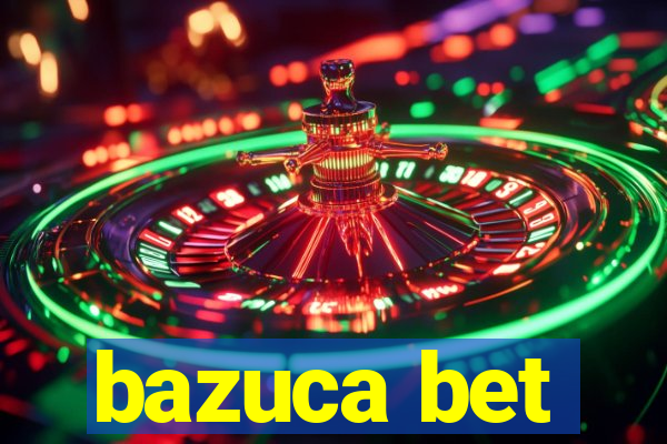 bazuca bet